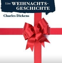 Eine Weihnachtsgeschichte von Charles Dickens