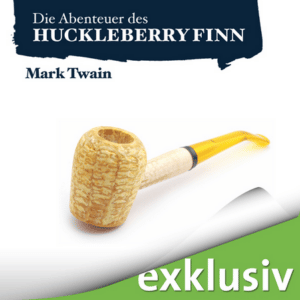 Die Abenteuer des Huckleberry Finn