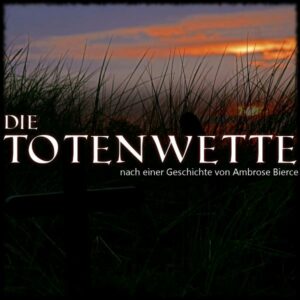 Die Totenwette